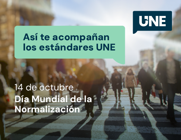 UNE showcases the key role of standards in society