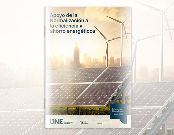 UNE Report “Supporting Standardization in Energy Efficiency and Savings”
