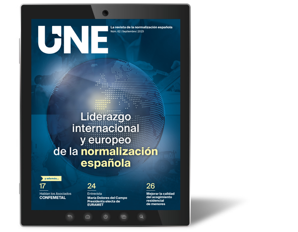 International and European leadership of Spanish standardisation features in the new issue of UNE Magazine